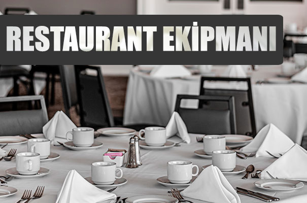 RESTAURANT EKİPMANI